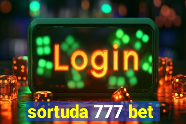 sortuda 777 bet